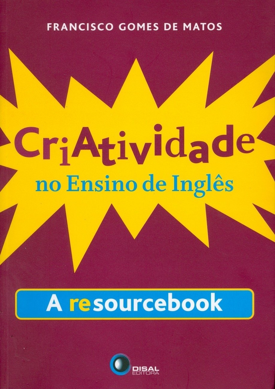Criatividade no Ensino Inglês - Francisco Gomes de Matos
