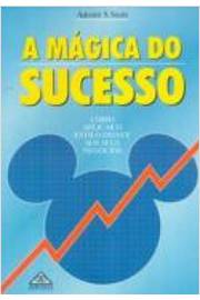 A Magica do Sucesso - Ademir S. Stein