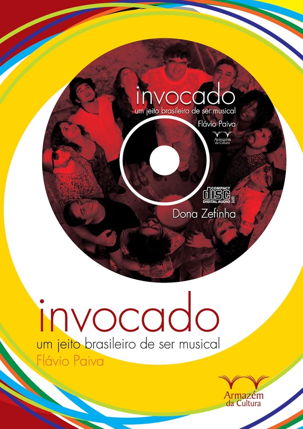 Invocado - um Jeito Brasileiro de Ser Musical (Com CD) - Flávio Paiva