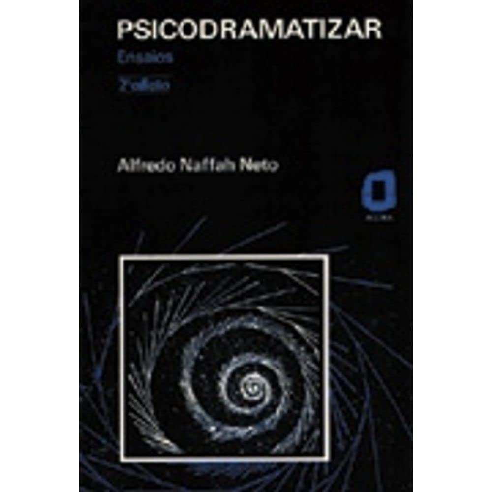 Psicodramatizar - Neto, Alfredo Naffah