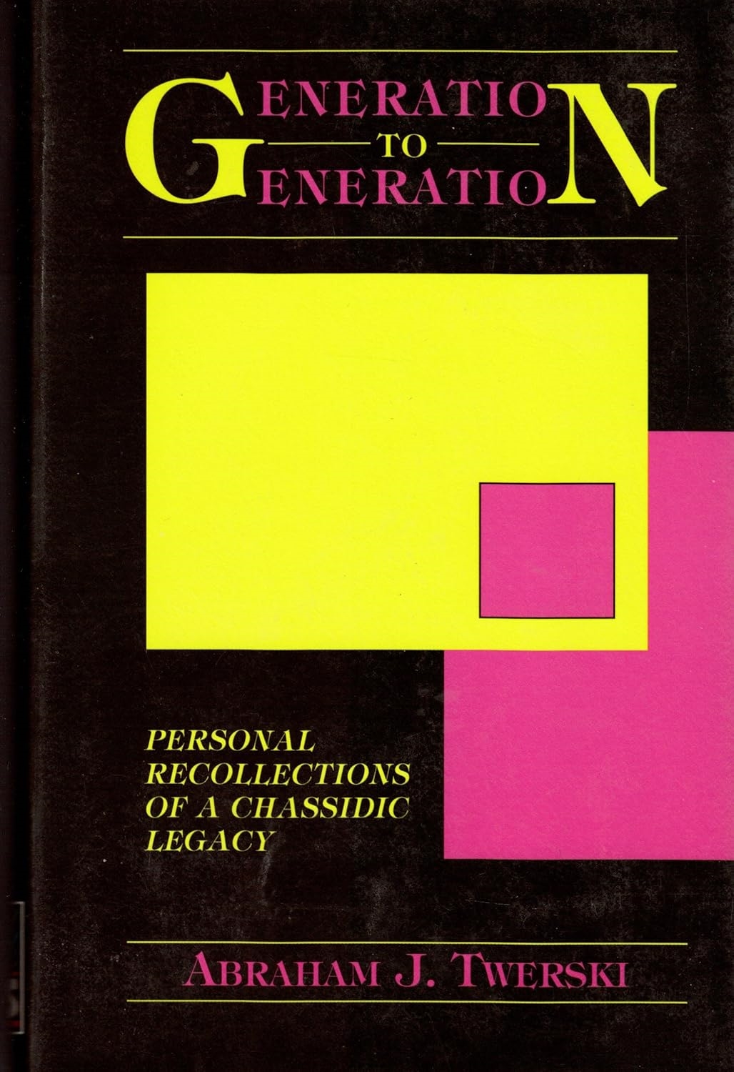 Generation to Generation: Personal Recollections of a Chassidic Legacy (Capa dura) - Abraham J. Twerski 