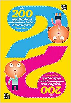 As 200 melhores adivinhas para crianças - Paulo Tadeu