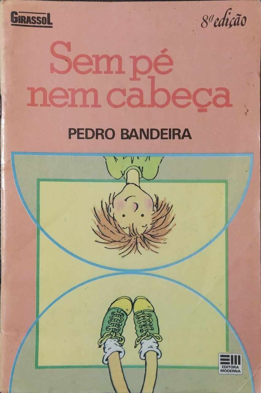 Sem pé nem cabeça - Pedro Bandeira