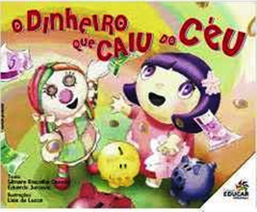 O Dinheiro Que Caiu do Céu - Silmara Rascalha Casadei