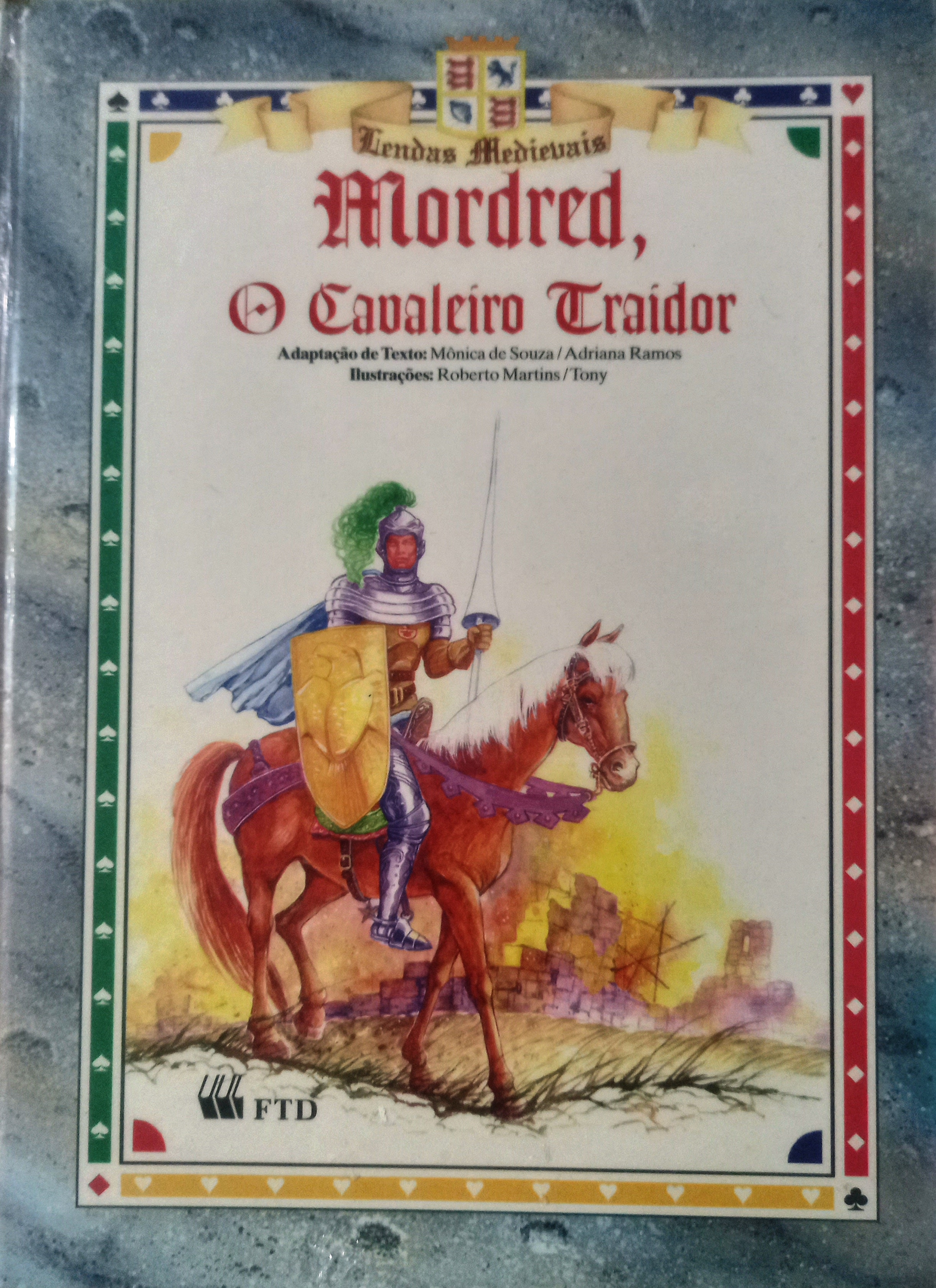 Mordred, o Cavaleiro Traidor (Capa Dura) - Mônica de Souza + Adriana Ramos