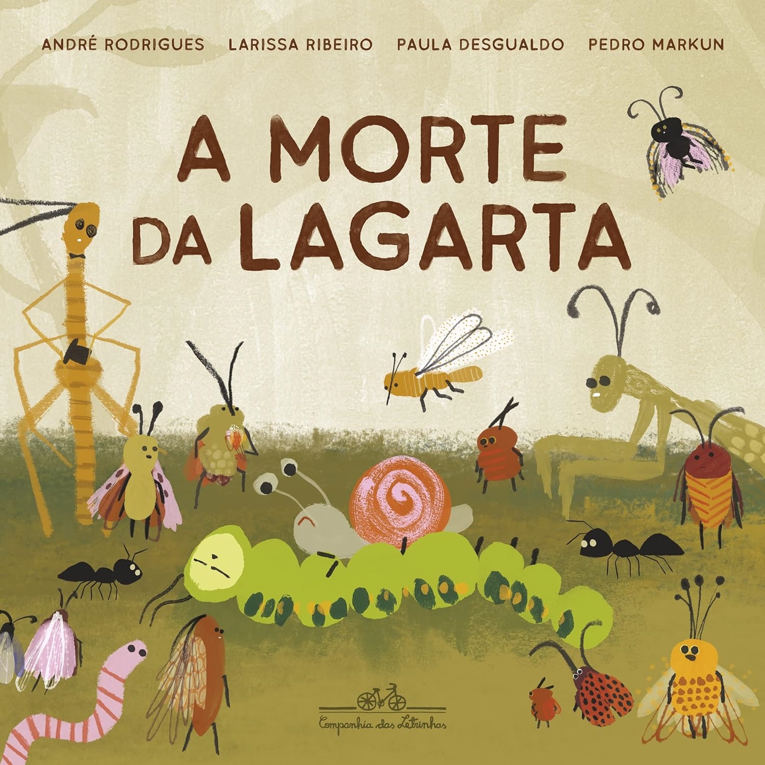 A morte da lagarta - André Rodrigues + Larissa Ribeiro + Paula Desgualdo