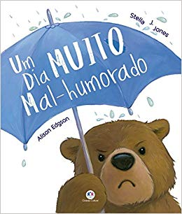 Um dia muito Mal-Humorado - Alison Edgson + Stella J. Jones