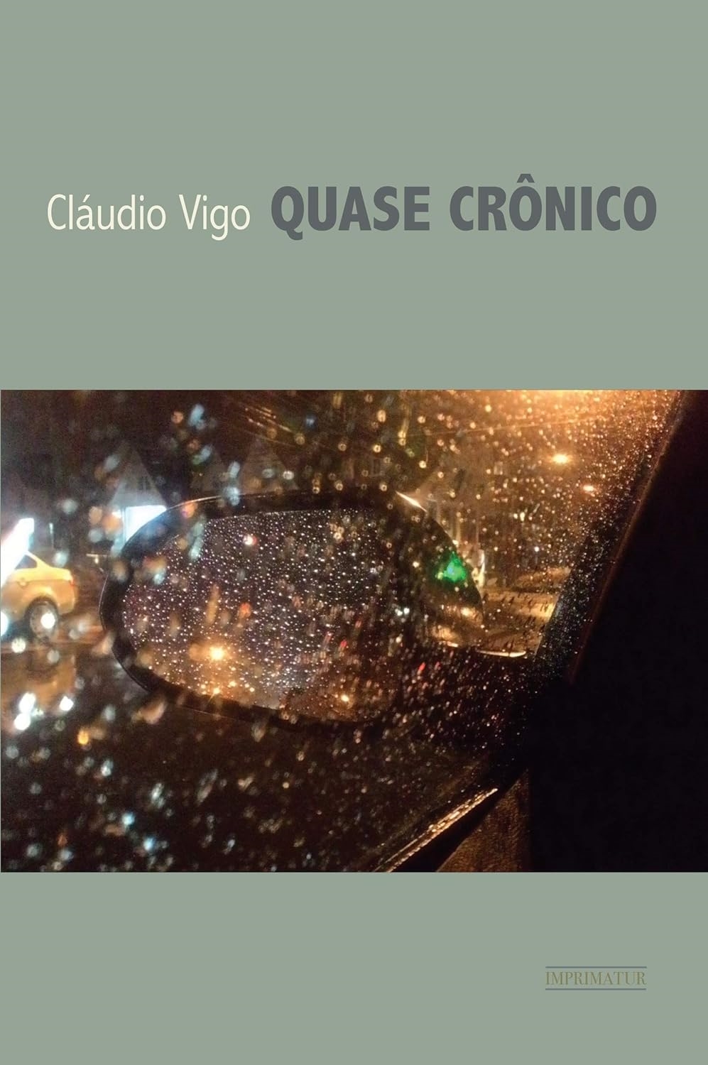 Quase Crônico - Cláudio Vigo