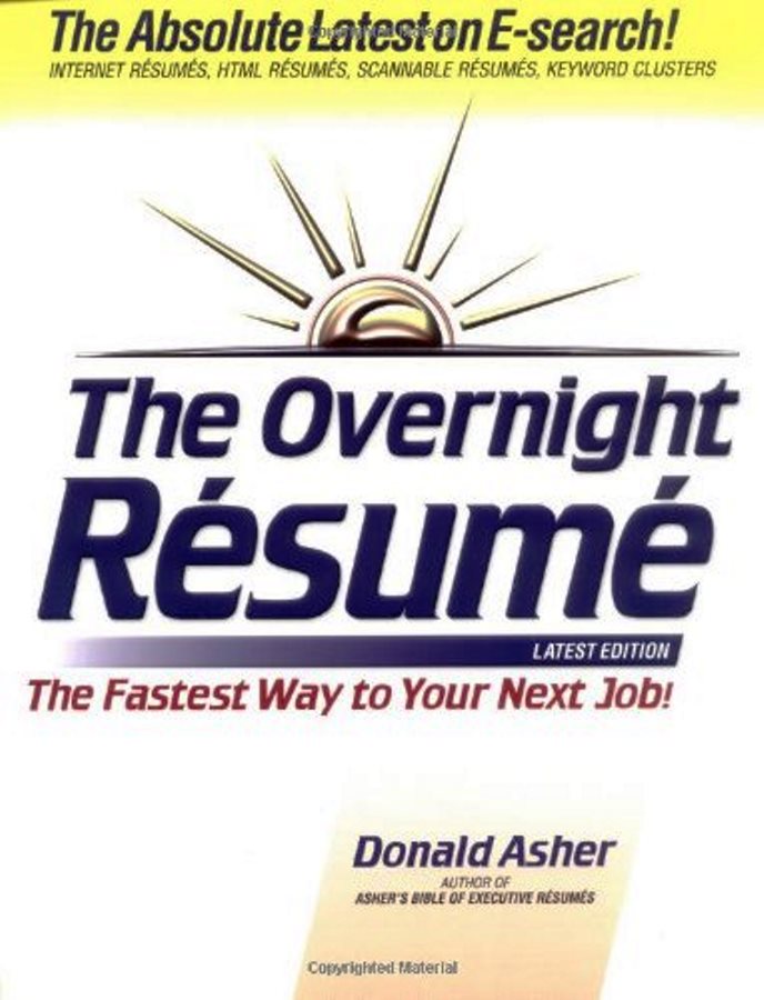 The Overnight Resume: the Fastest Way to Your Next Job! - Donald Asher