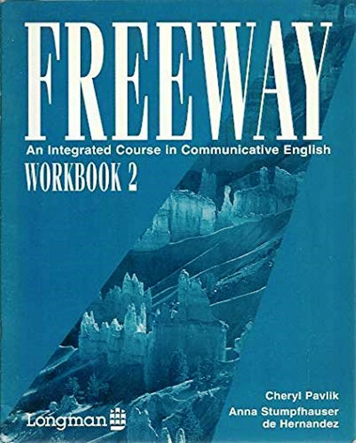 Freeway Workbook 2: An Integrated Course in Communicative English - Cheryl Pavlik Anna Stumpfhauser