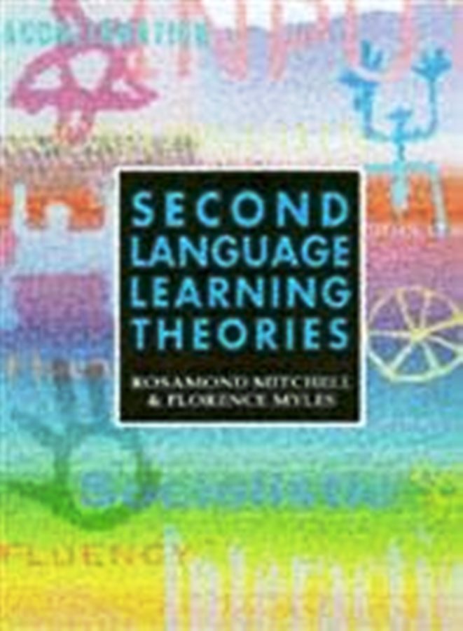 Second Language Learning Theories - Florence Myles Rosamund Mitchell