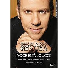 Você Está Louco! - Ricardo Semler
