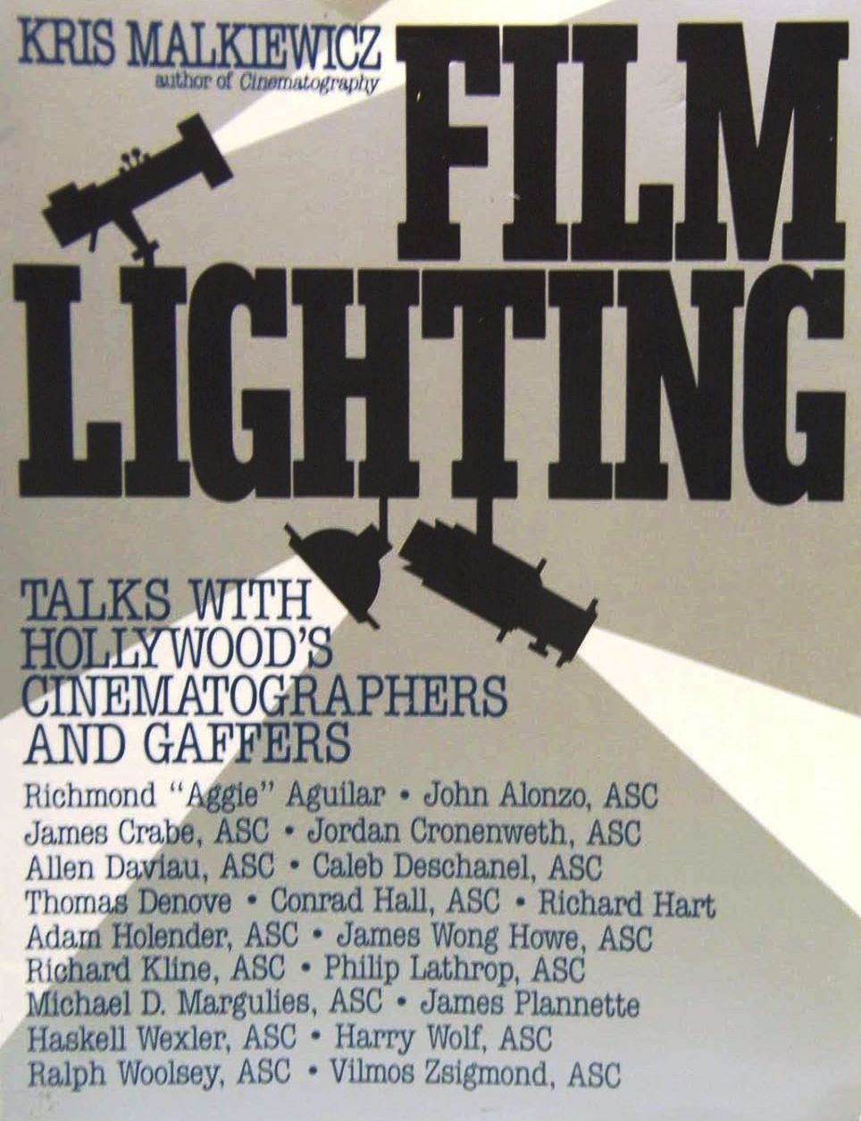 Film Lighting: Talks with Hollywoods Cinematographers and Gaffers - Kris Malkiewicz