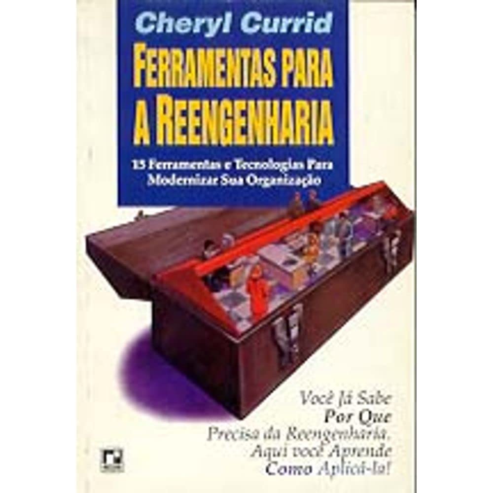 (01) - Ferramentas para Reengenharia - Currid, C.Currid