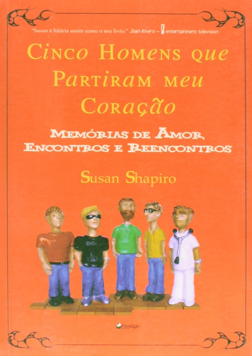 Cinco Homens que Partiram Meu Coraçao - Shapiro, Susan