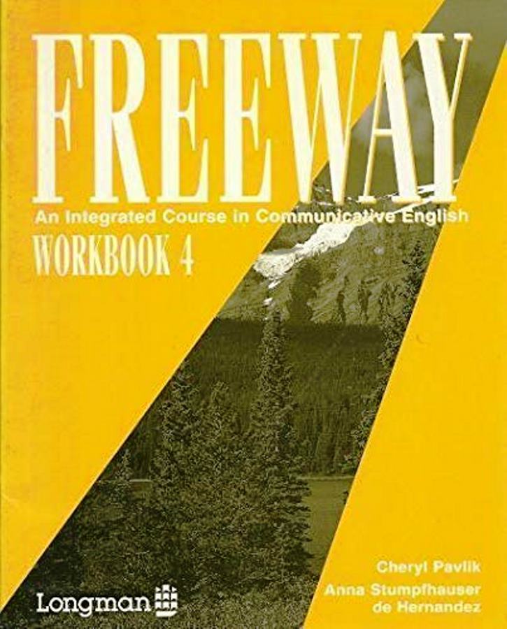 Freeway Workbook 4: Integrated Course in Communicative English - Cheryl Pavlik Anna Stumpfhauser de Hernandez