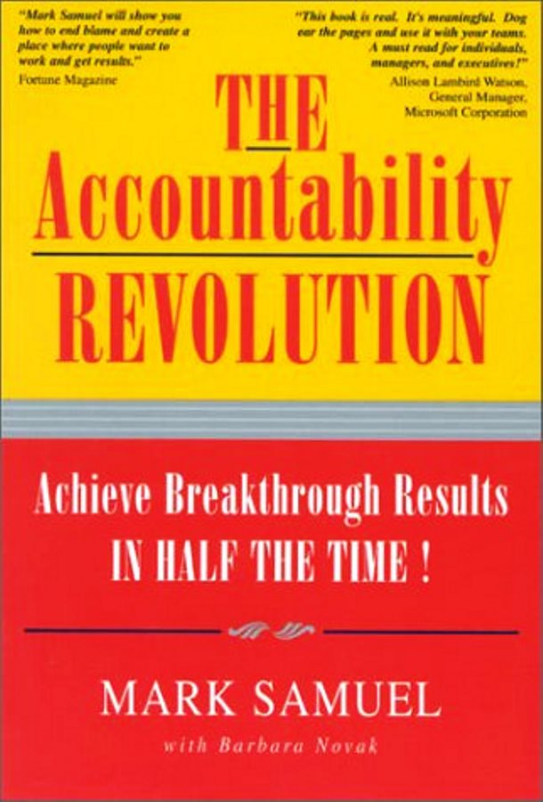 The Accountability Revolution: Achieve Breakthrough Results - Mark Samuel