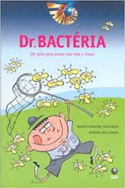 Dr. Bactéria - Roberto Martins Figueiredo + Roberta Belluomini