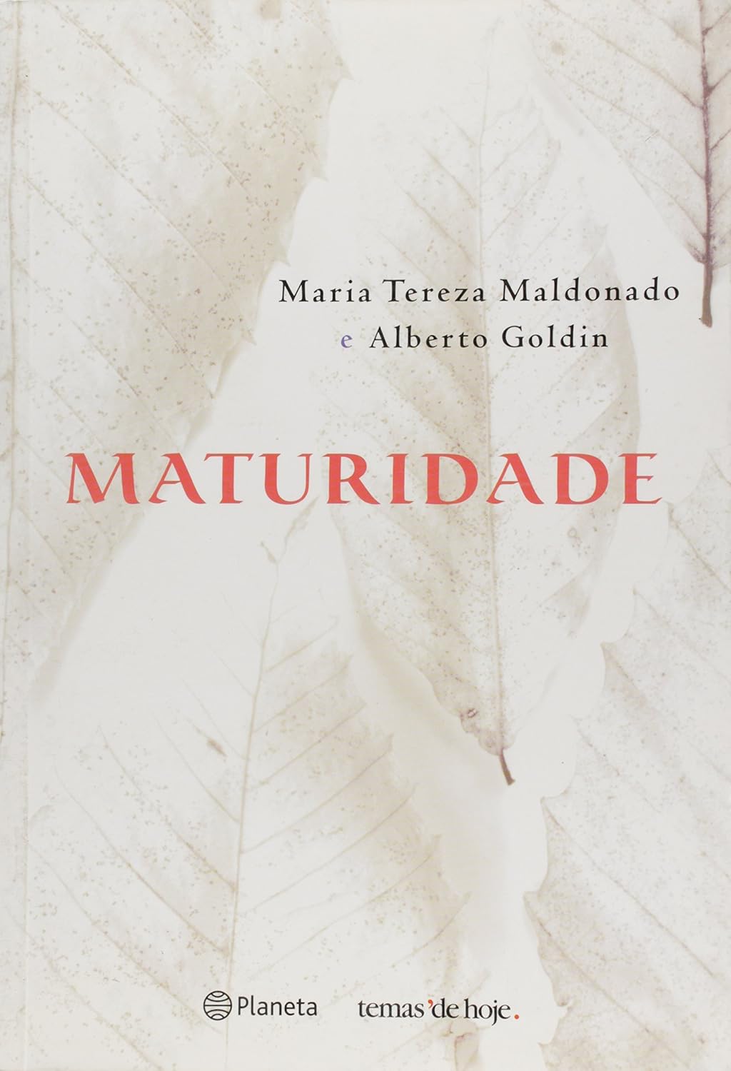 Maturidade - Maria Tereza Maldonado + Alberto Goldin