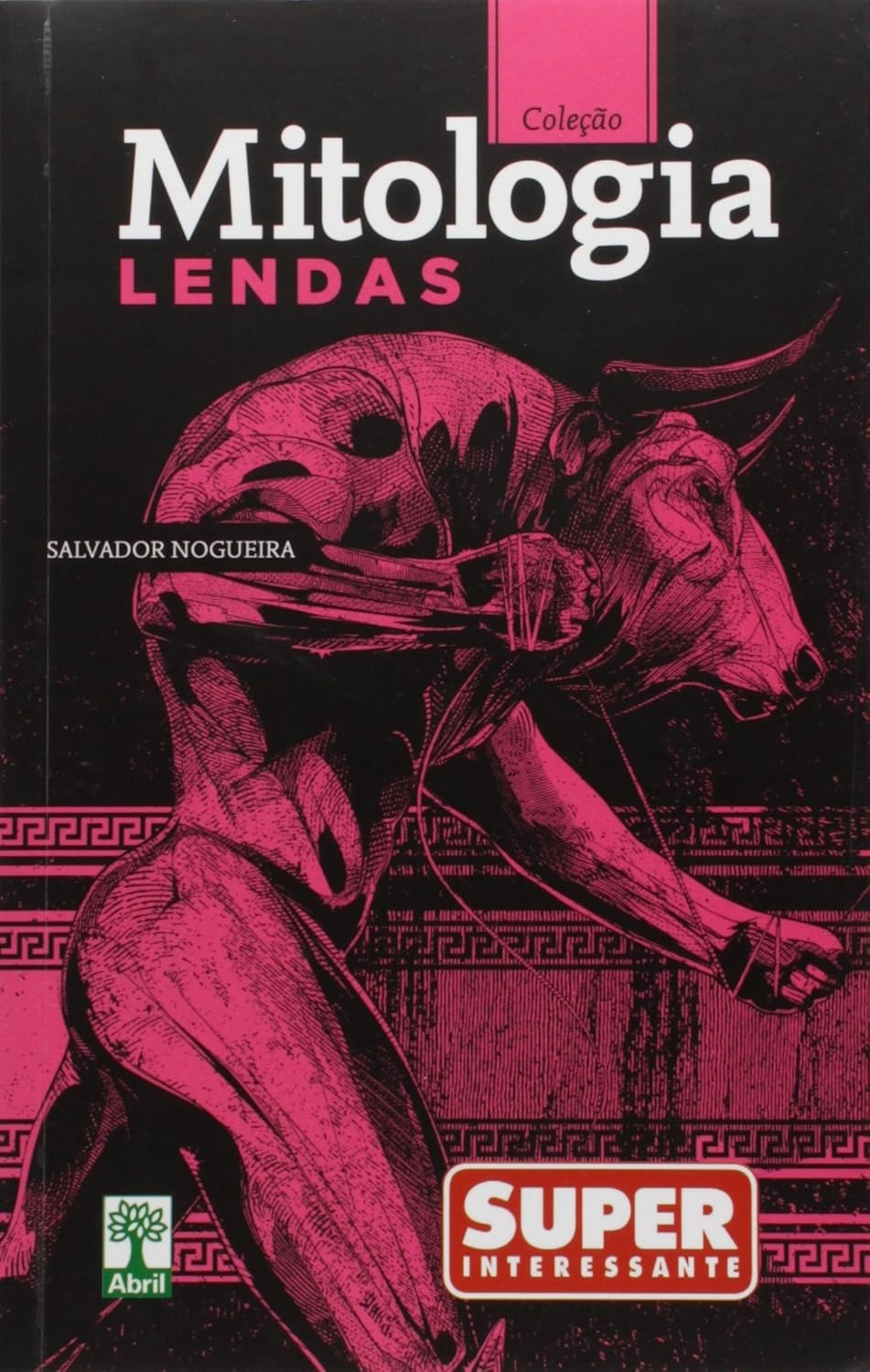 Mitologia Lendas - Salvador Nogueira