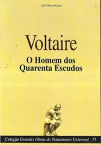 O Homem dos Quarenta Escudos - (Estado de Novo) - Voltaire
