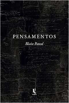 Pensamentos - Blaise Pascal