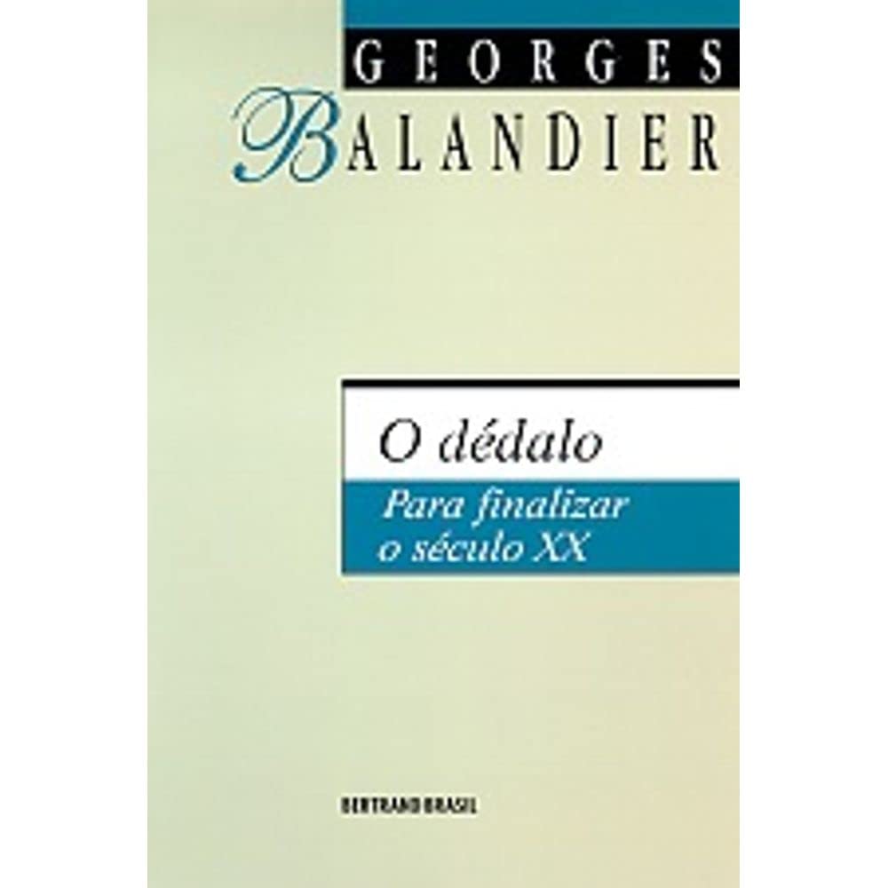 O Dedalo - Georges Balandier