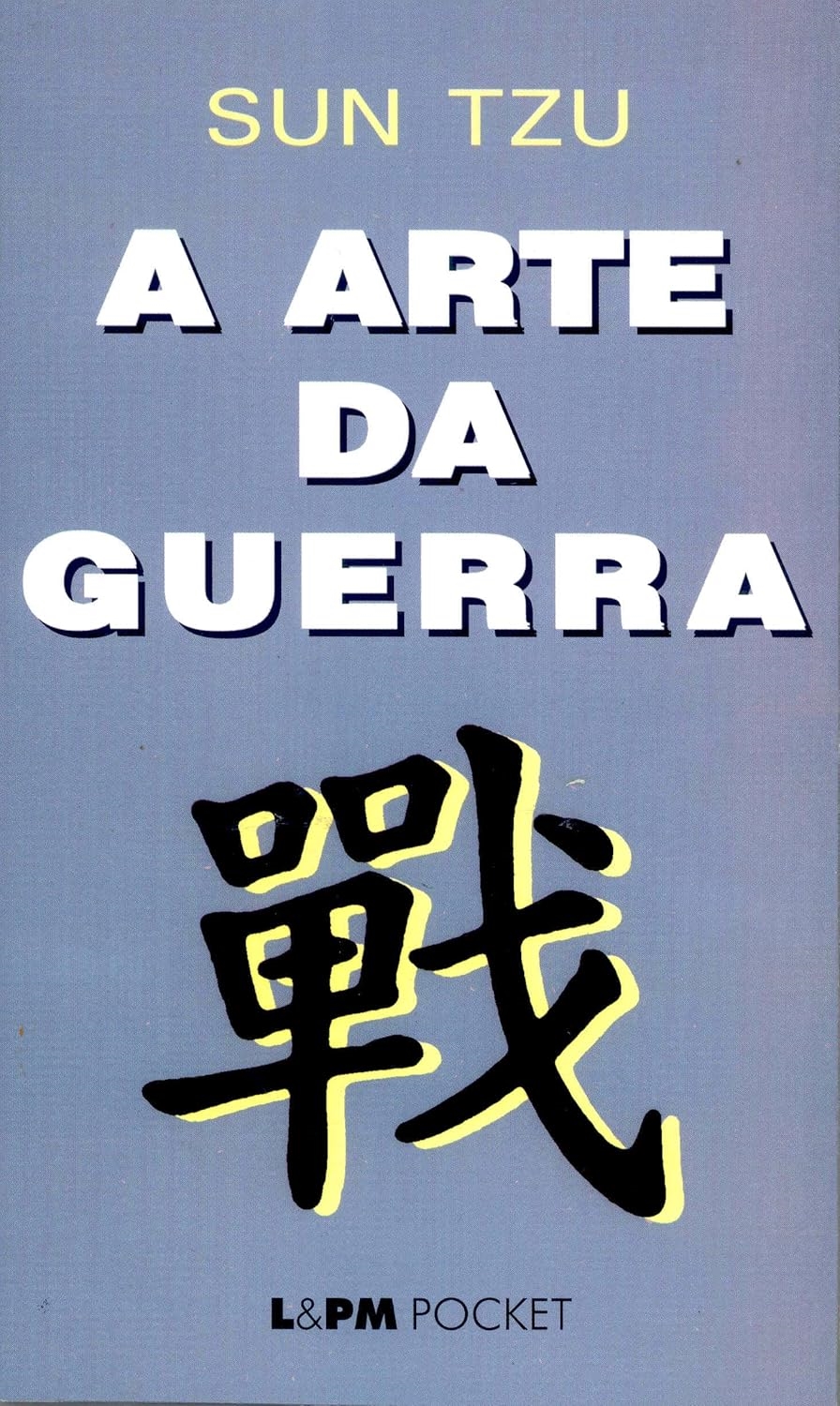01 - Sun Tzu - a Arte da Guerra - Texto Integral - Sun Tzu