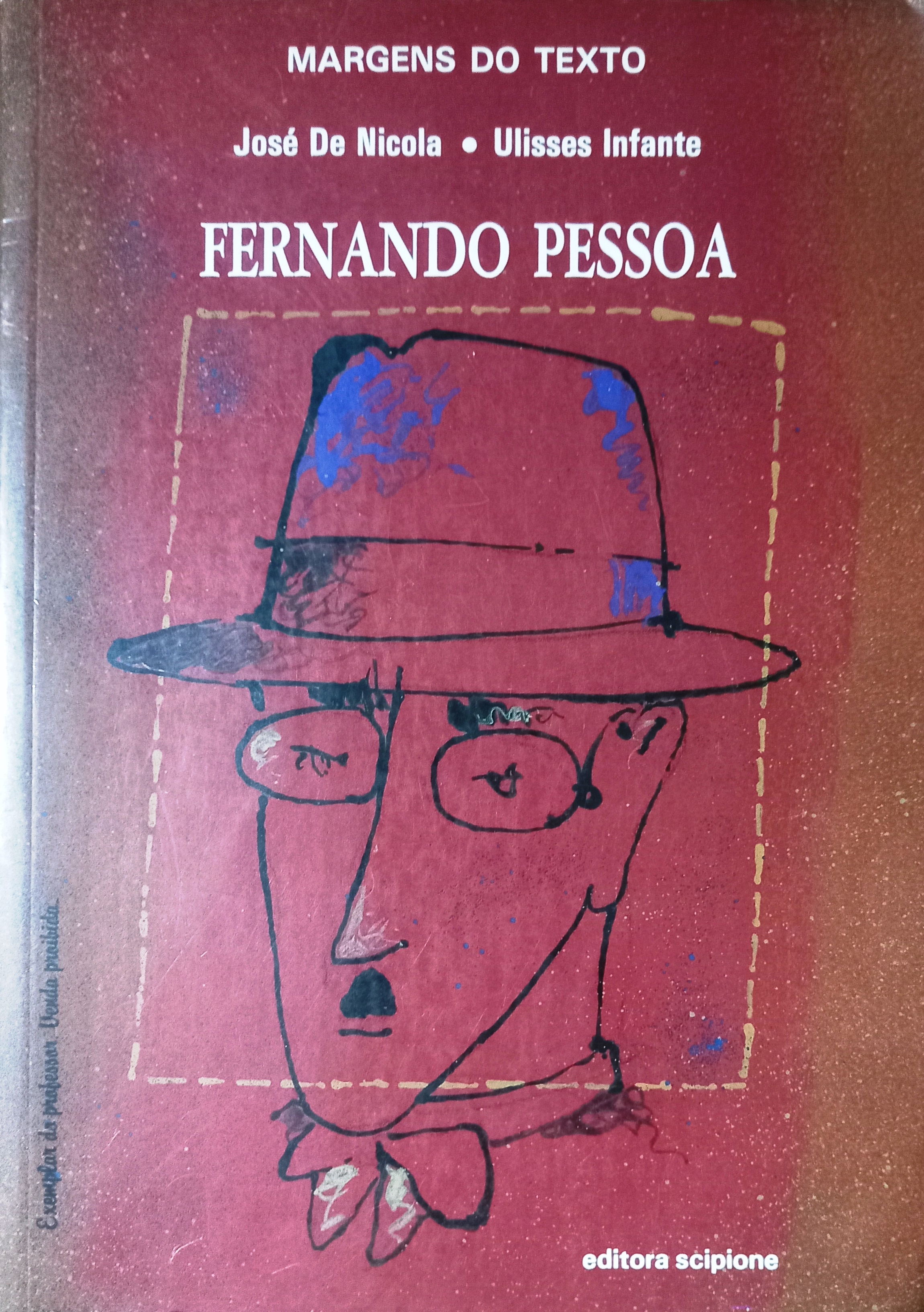 Marges do Texto: Fernando Pessoa - Jose de Nicola e Ulisses Infante