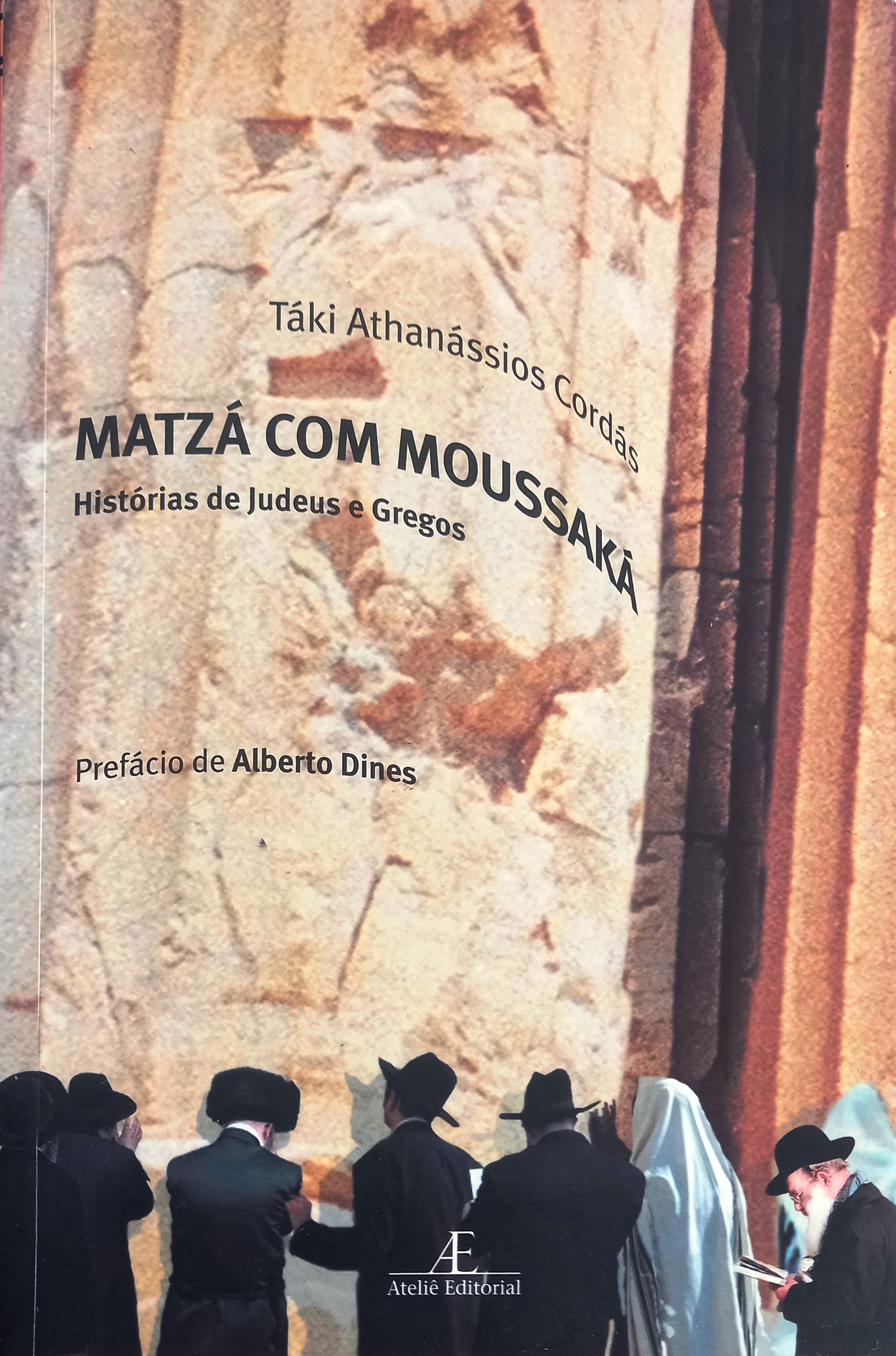 Matza com Moussaka - Historias de Judeus e Gregos - Taki Athanassios Cordas
