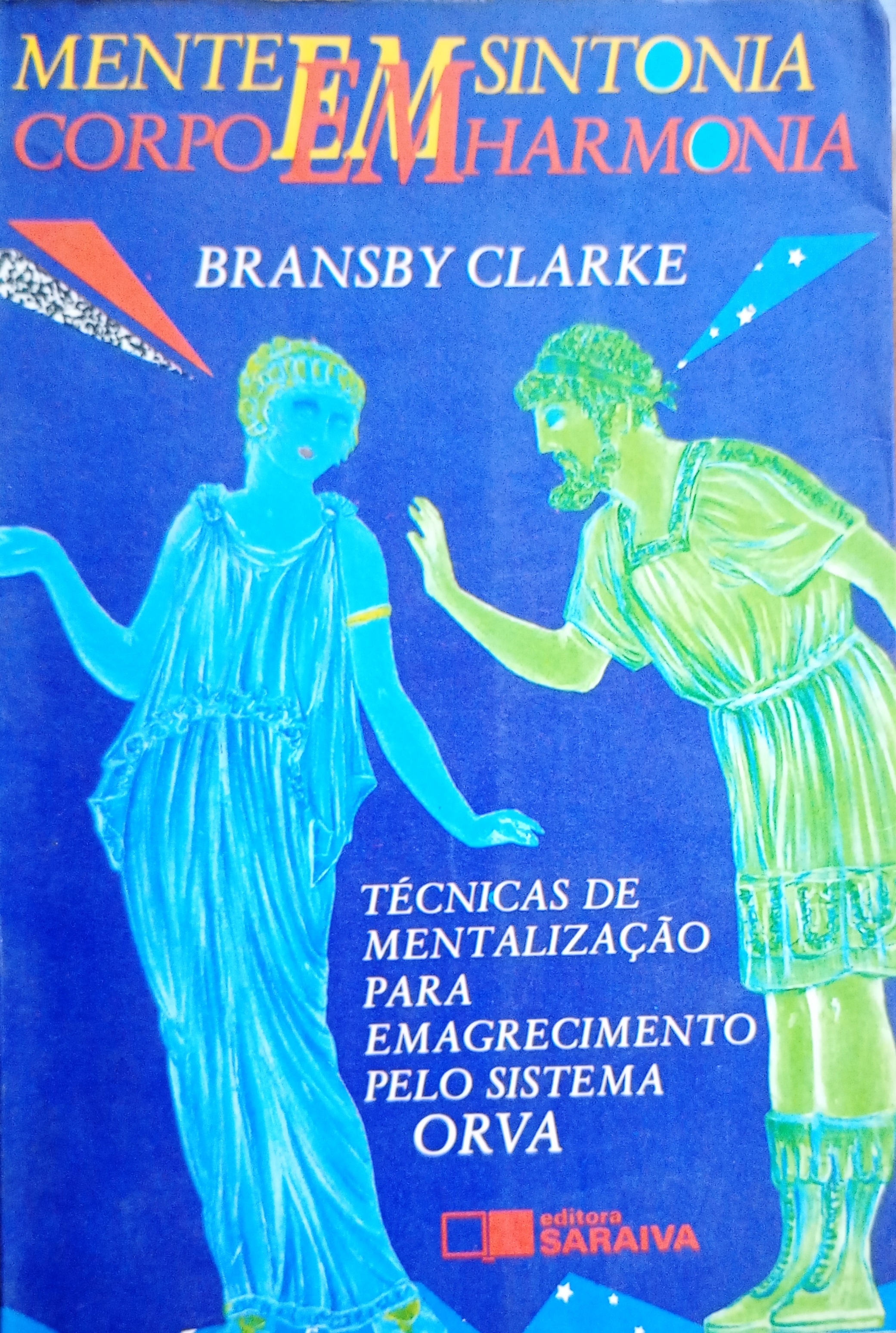 Mente Em Sintonia Corpo Em Harmonia - Bransby Clarke
