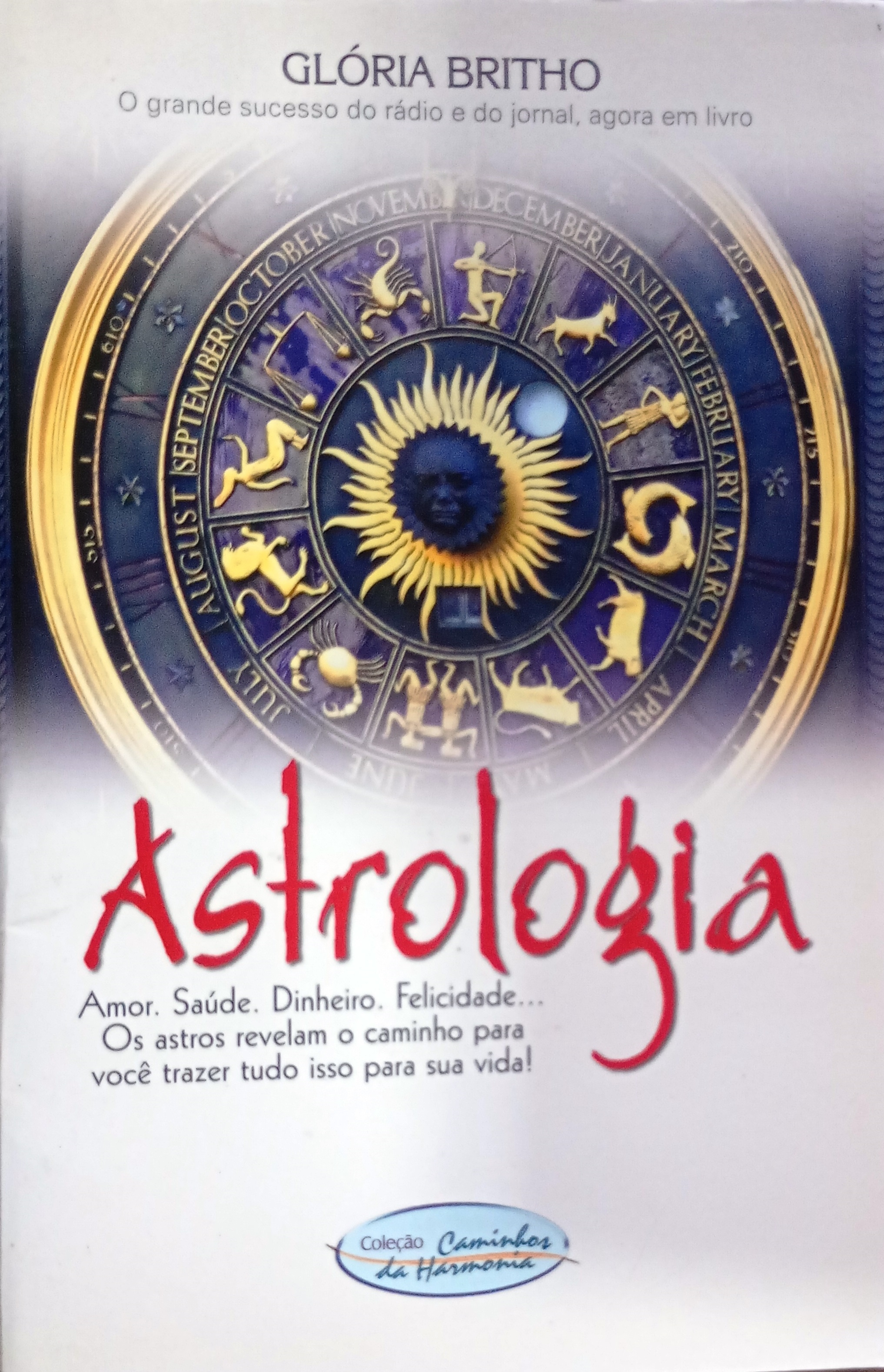 Astrologia - os Astros Revelam o Caminho para Voce - Gloria Britho