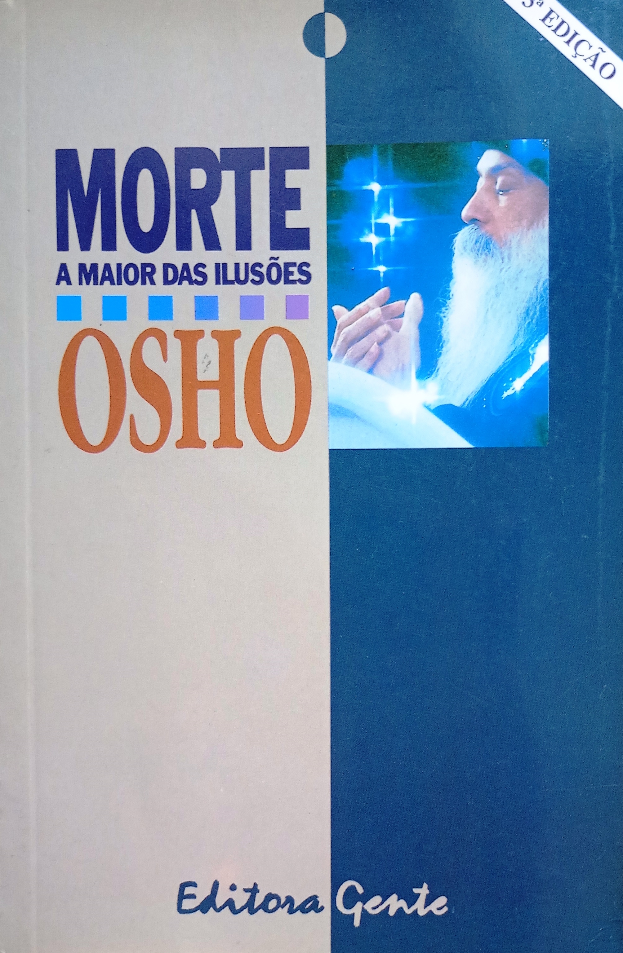 Morte. A Maior das Ilusões - Osho