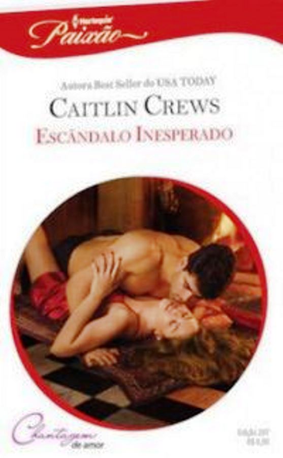 Escândalo Inesperado - Caitlin Crews