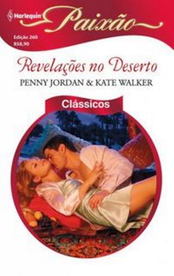 Revelações no Deserto - Penny Jordan e Kate Walker