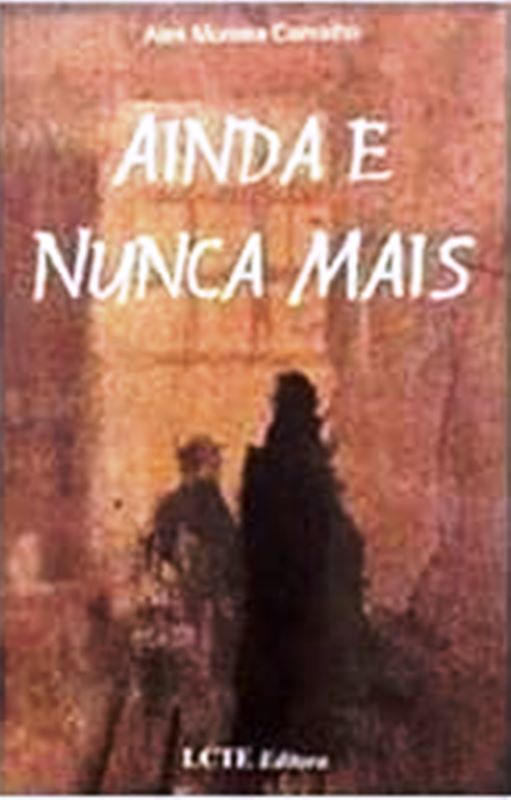 Ainda e nunca mais - Alex Moreira Carvalho