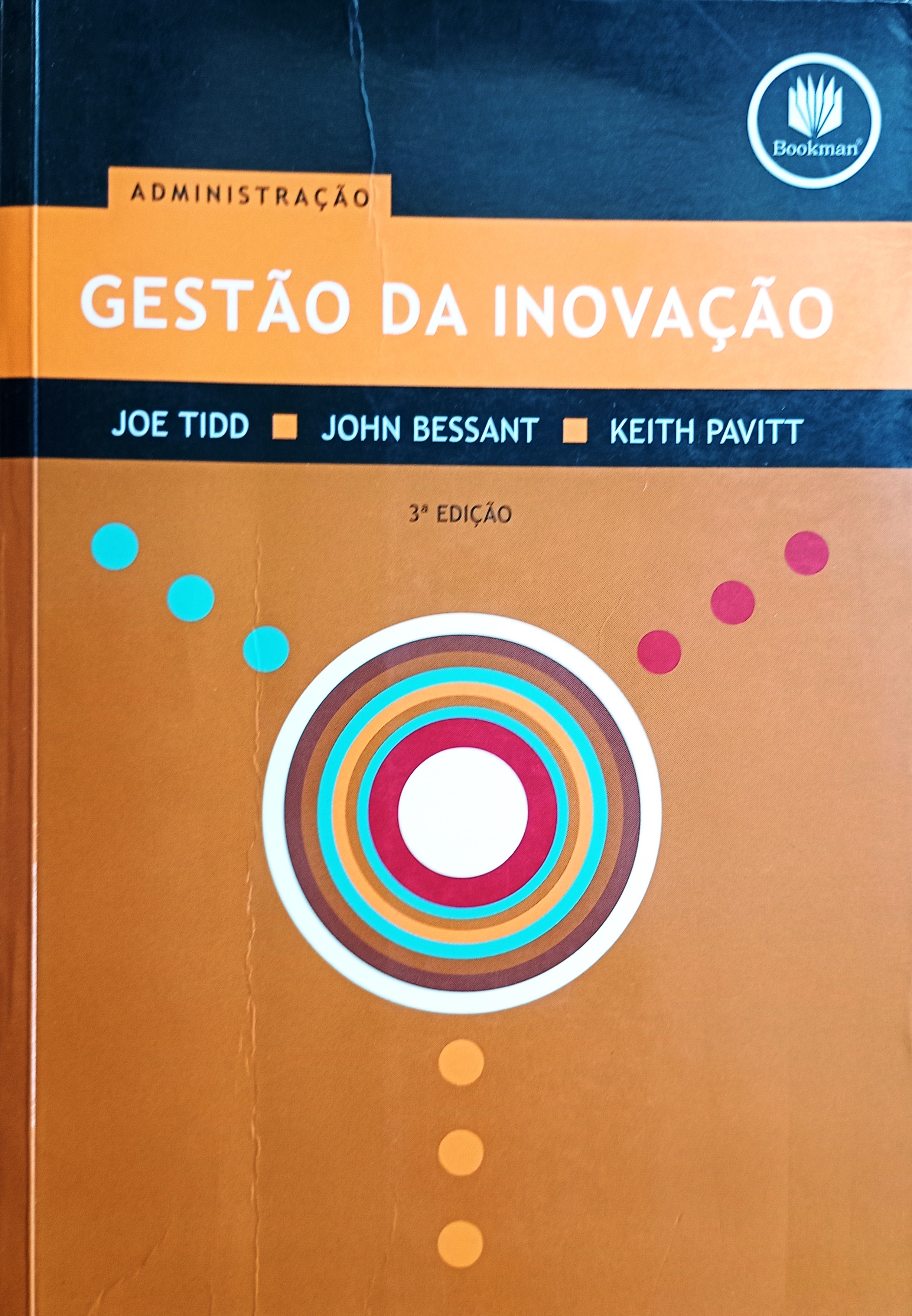 GESTÃO DA INOVAÇÃO - JOE TIDD, JOHN BESSANT E KEITH PAVITT