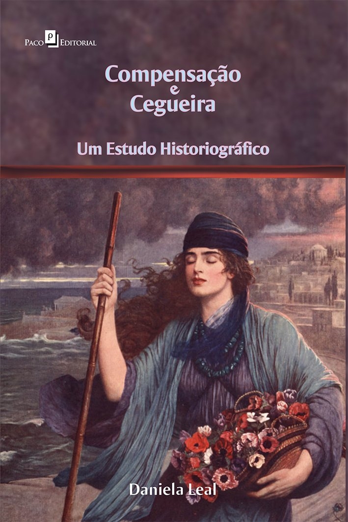 Compensação e Cegueira: Um Estudo Historiográfico - Daniela Leal