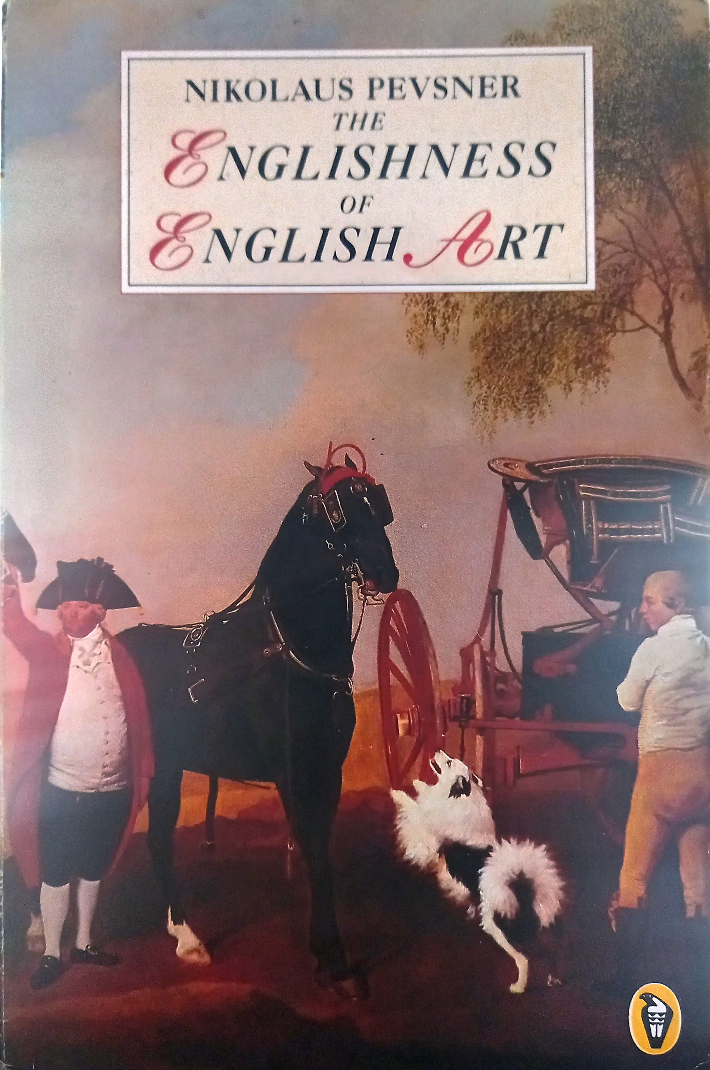 The Englishness of English Art: An Expanded annot ver Reith Lectures Broadcast October November 1955 - Nikolaus Pevsner