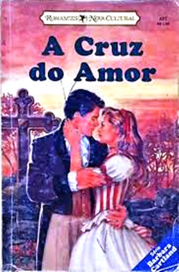 A Cruz do Amor - Barbara Cartland