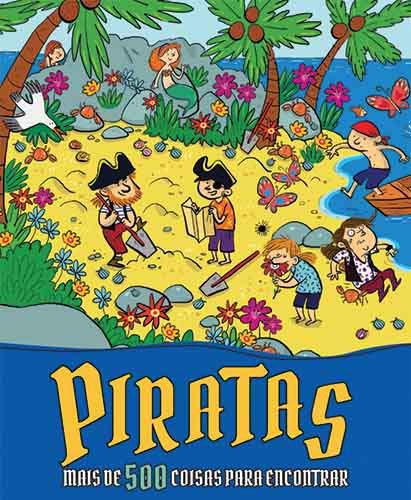 Piratas mais de 500 coisas para encontrar - Editora ciranda cultural