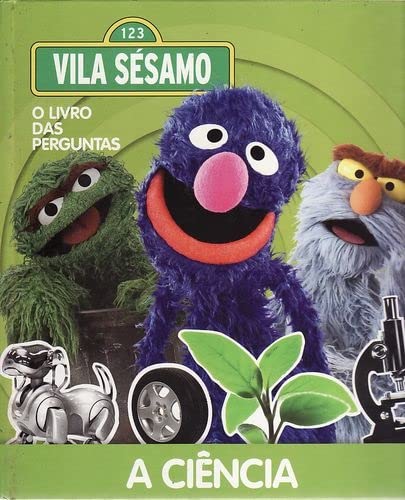 Vila Sésamo O Livro Das Peerguntas A Ciência - Folio