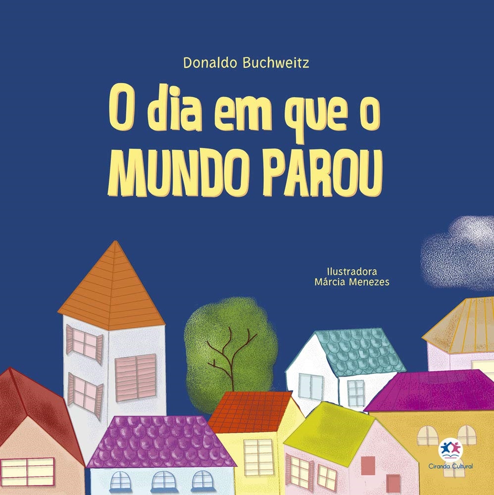O Dia em que o Mundo Parou - Donaldo Buchweitz