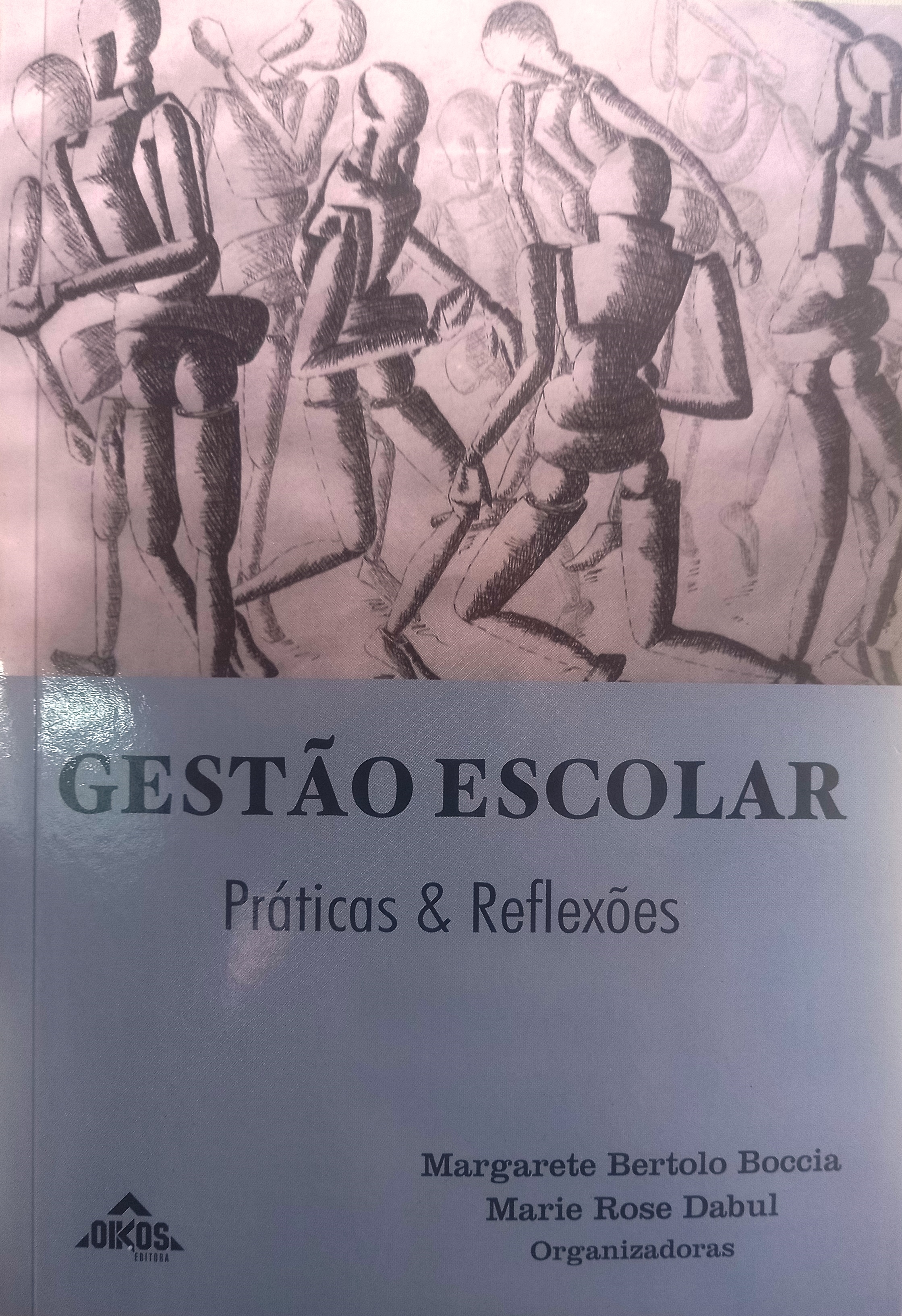 Gestão escolar: praticas e reflexoes - Margaret Bertolo Boccia + Marie Rose Dabul