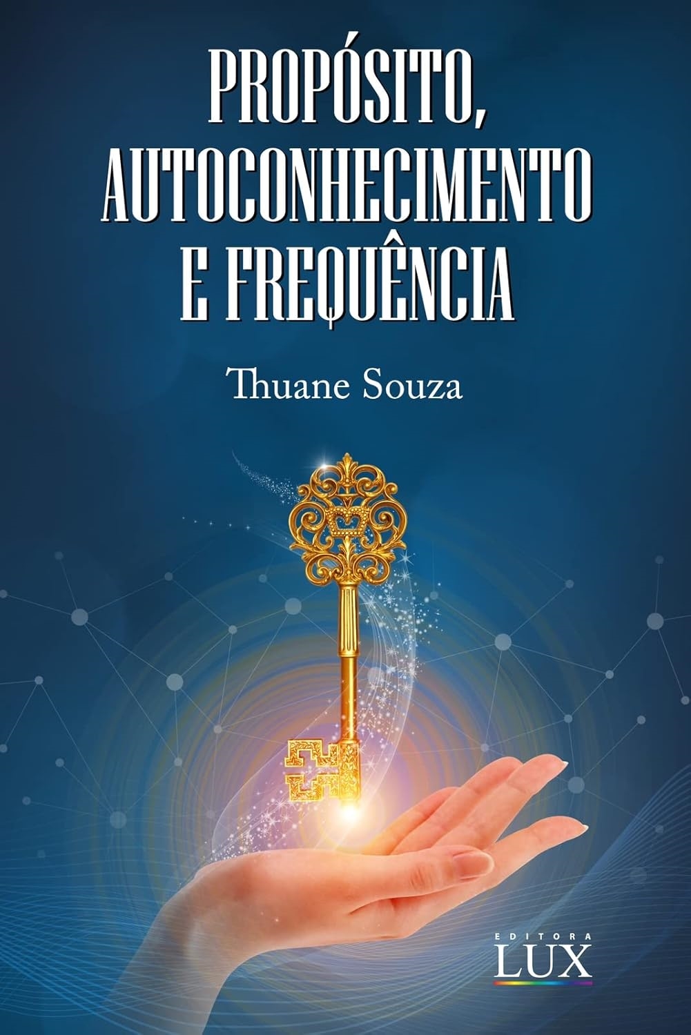 Propósito, Autoconhecimento e Freqüência - Thuane Souza