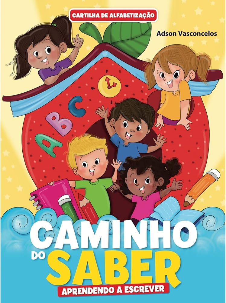 Caminho do Saber - Cartilha de Alfabetização - Vinicius Villarruel