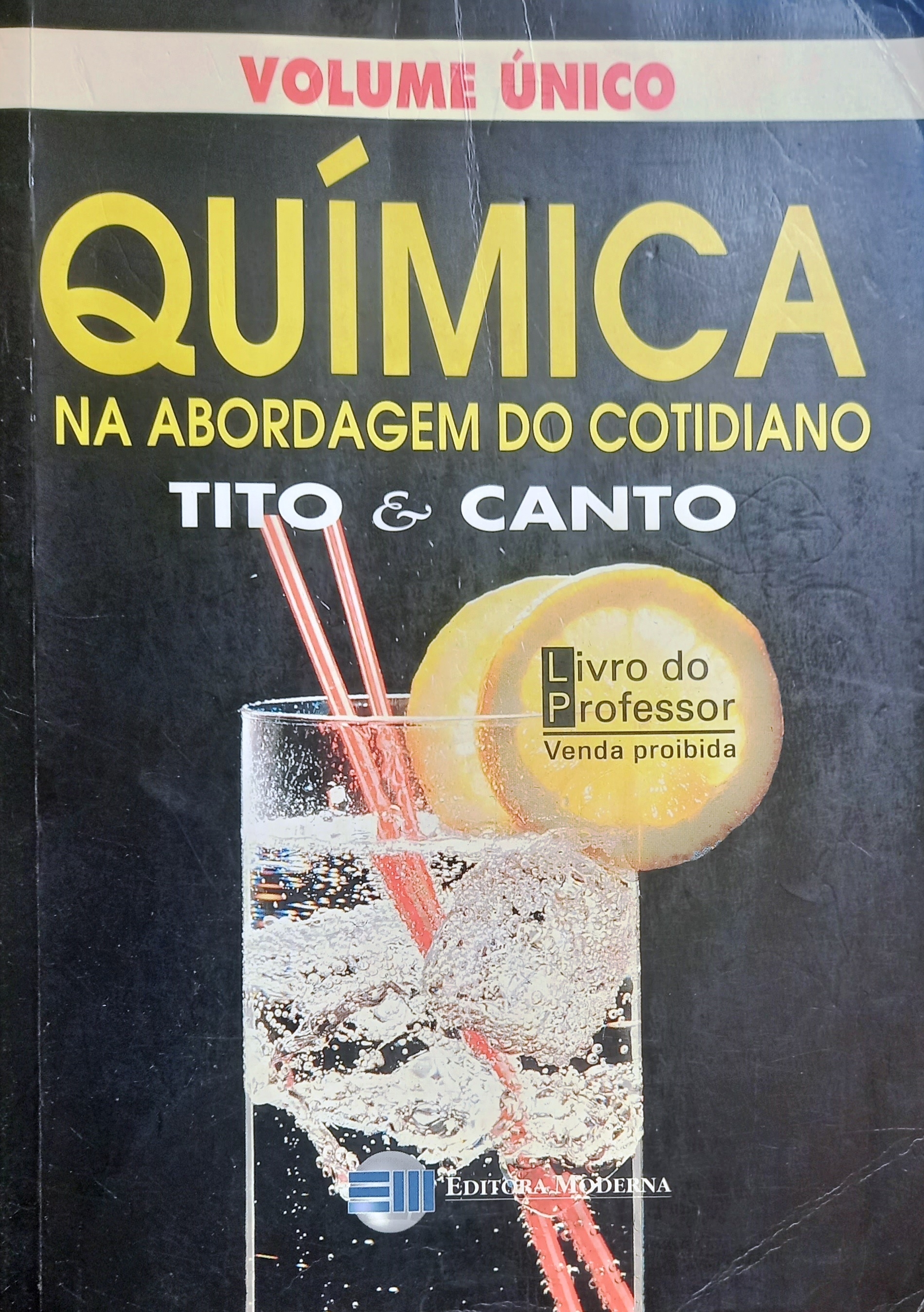 Quimica: na Abordagem do Cotidiano : Volume único (do Professor) - Tito Miragaia Peruzzo; Eduardo L. do Canto