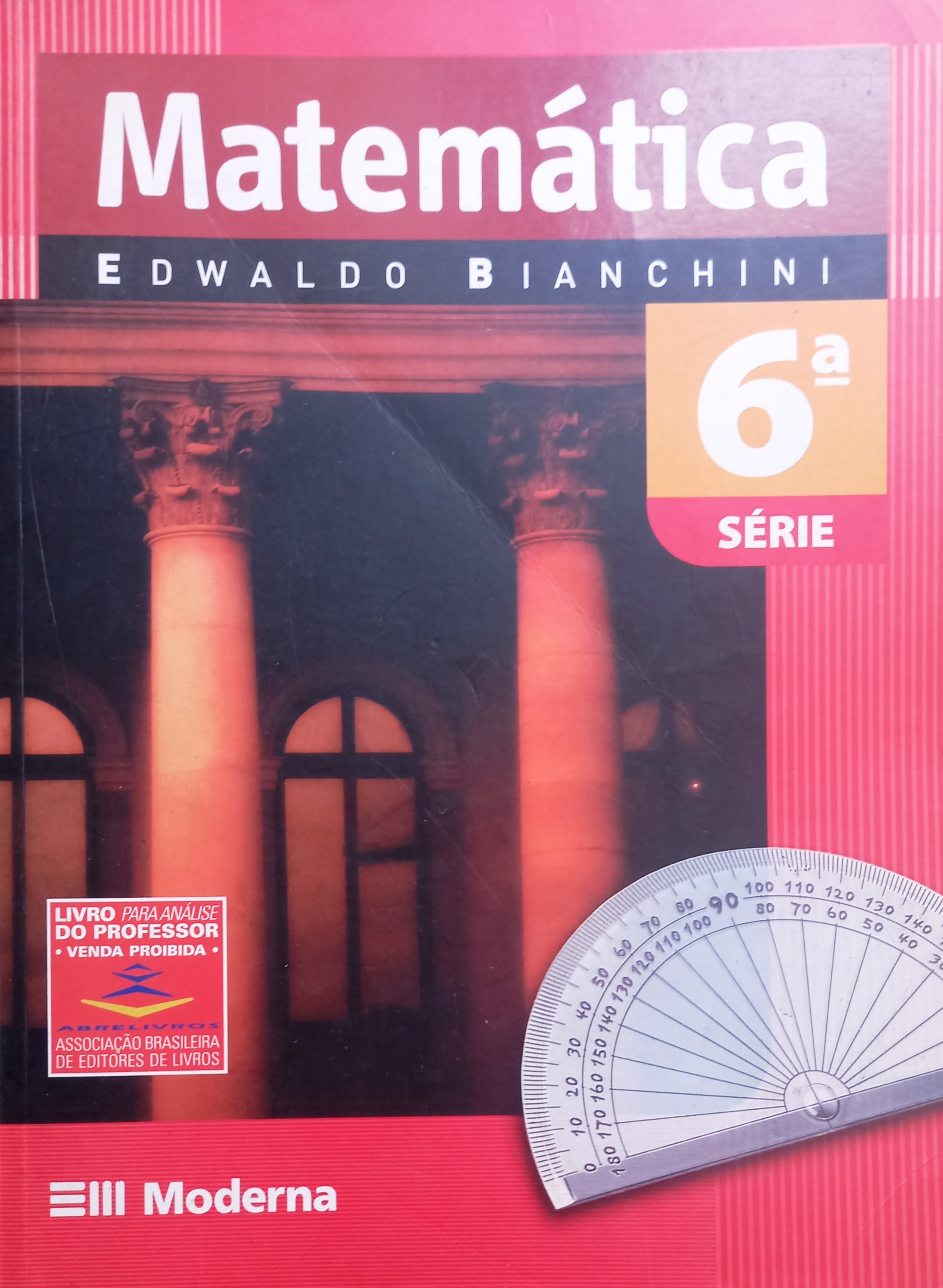 Matemática 6ª Série (do Professor) - Edwaldo Bianchini