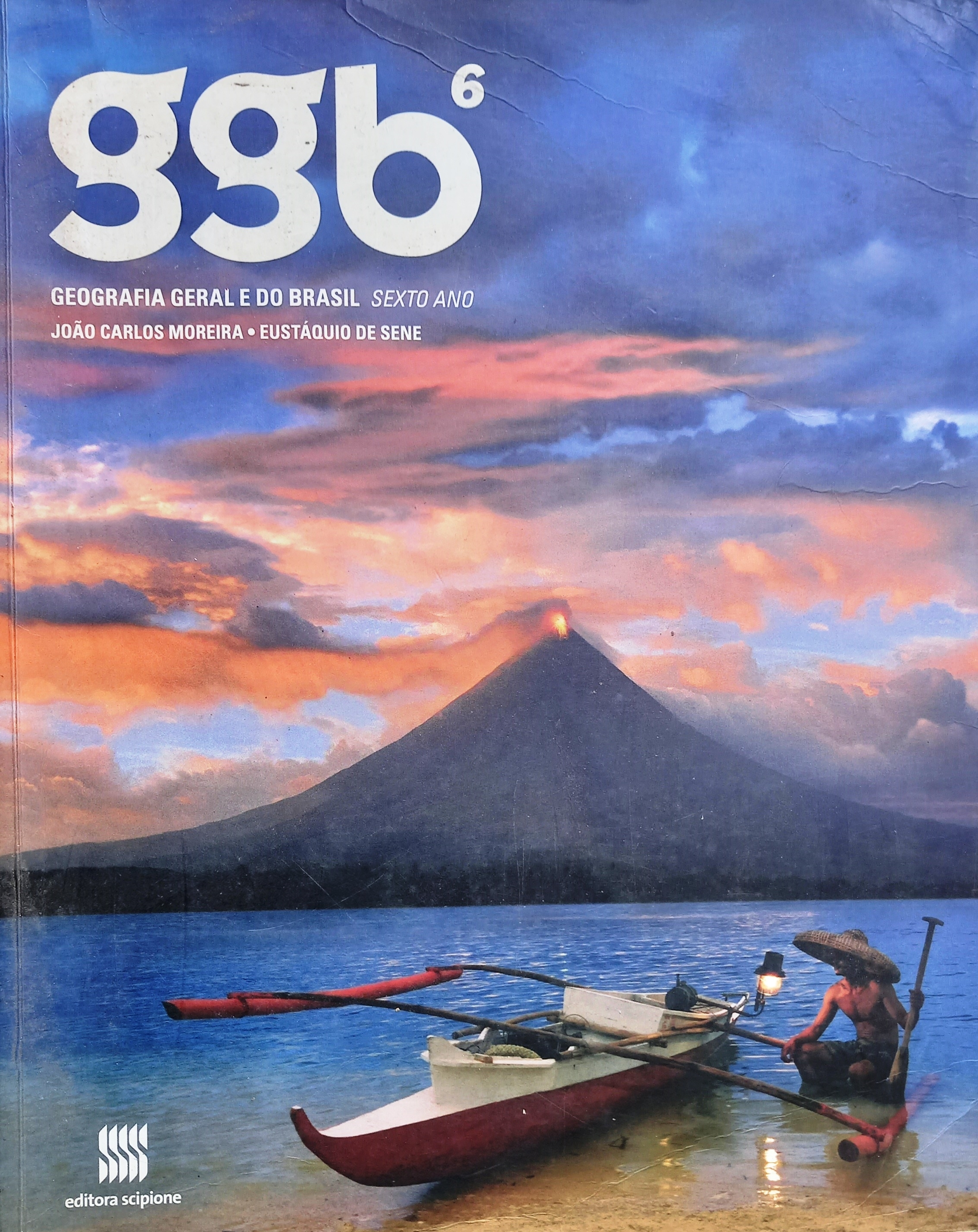 Ggb 6 Geografia Geral e do Brasil - Sexto Ano - João Carlos Moreira