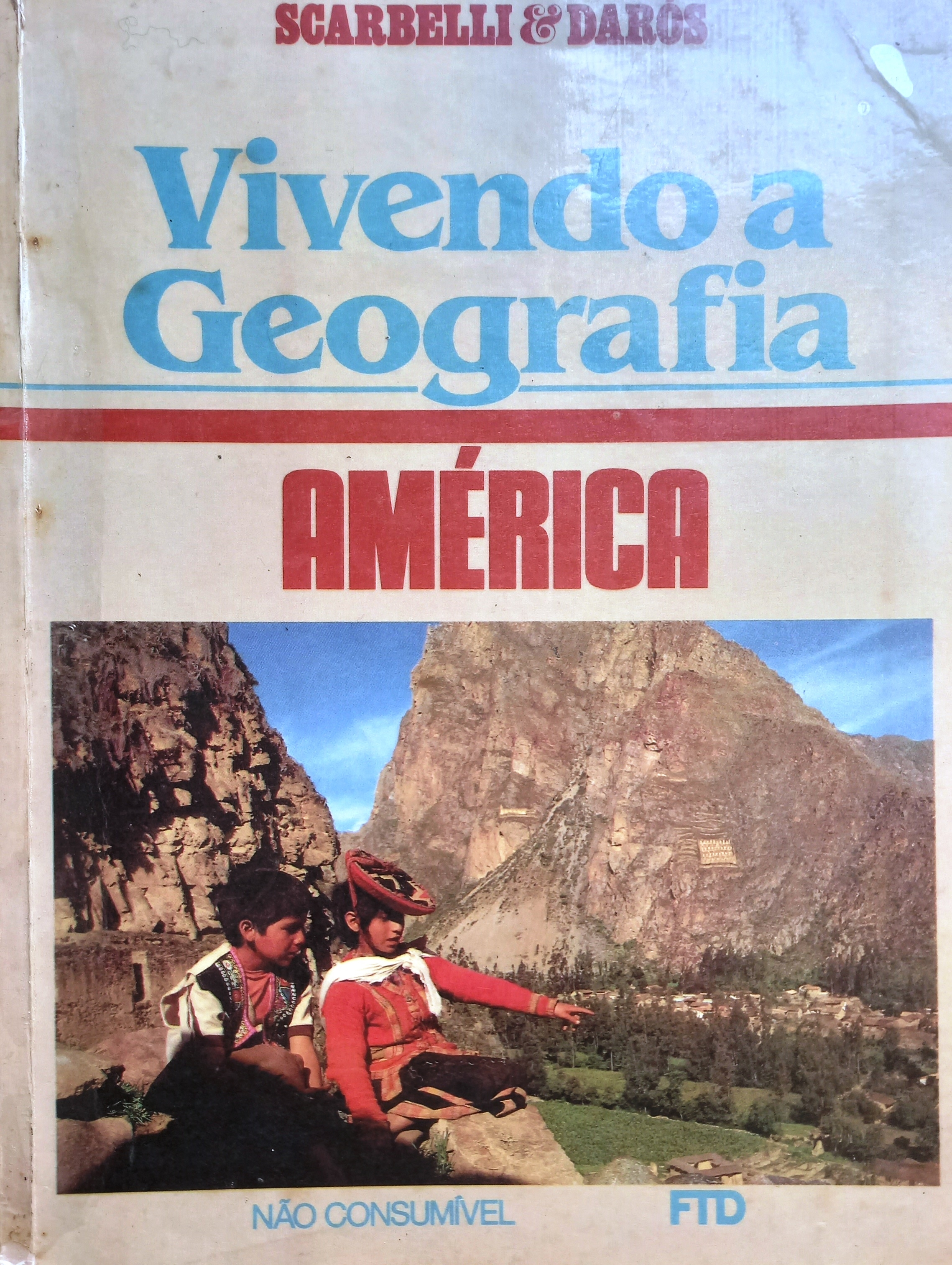 Vivendo a Geografia - América - Scarbelli, Darós